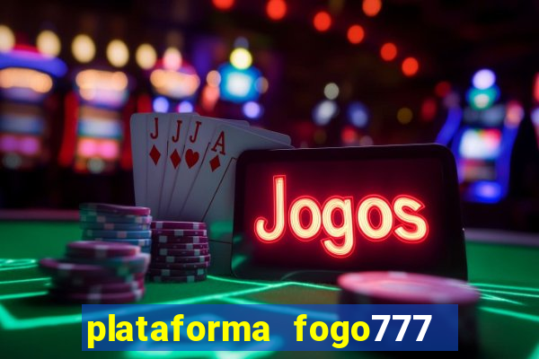 plataforma fogo777    confi  vel